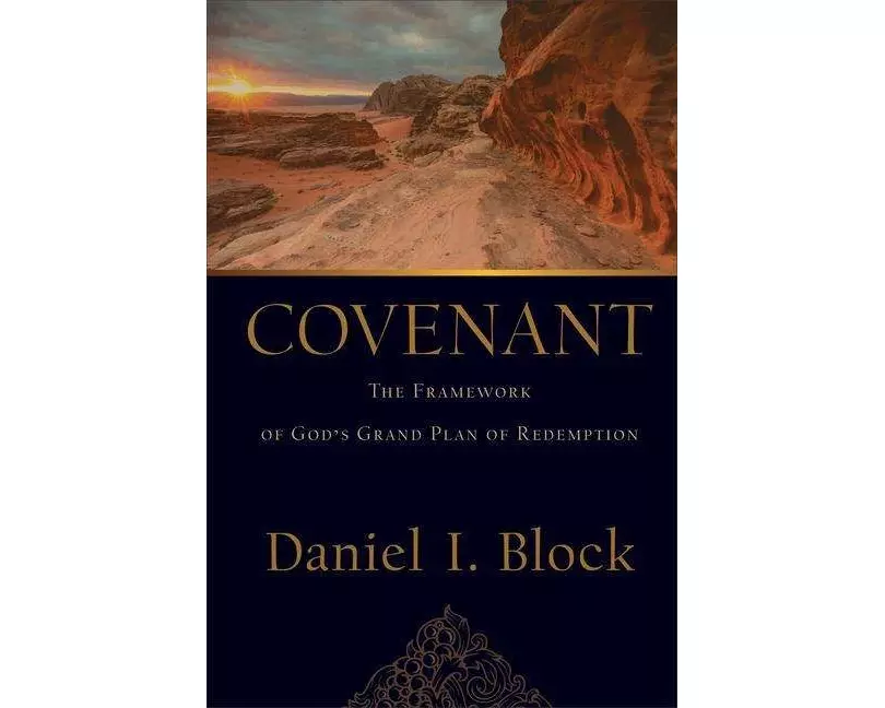 Covenant – The Framework of God`s Grand Plan of Redemption