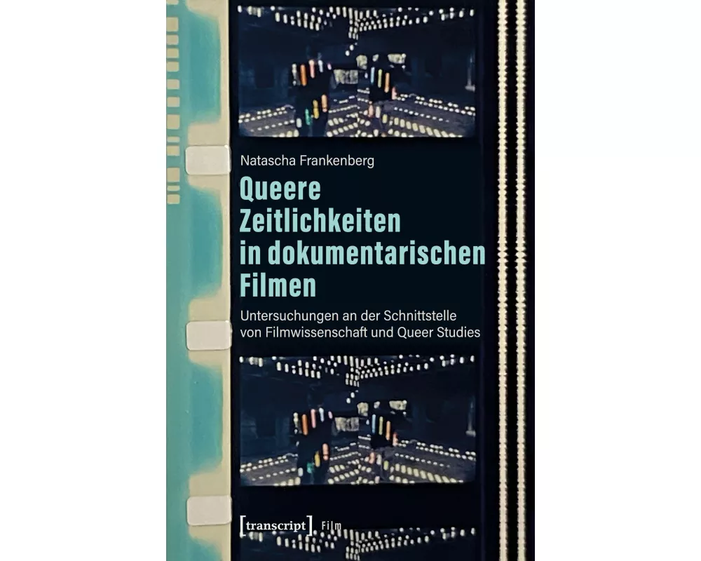 Queere Zeitlichkeiten in dokumentarischen Filmen