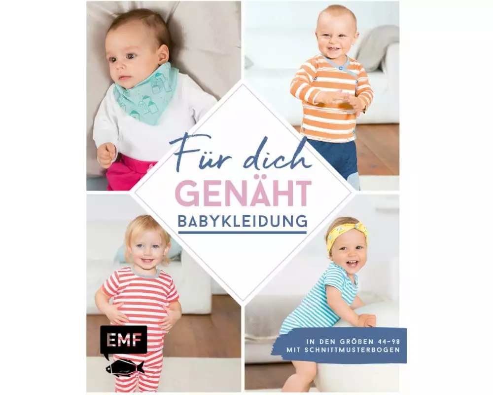 Für dich genäht! Süße Babykleidung nähen