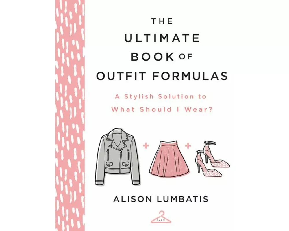 The Ultimate Book of Outfit Formulas
