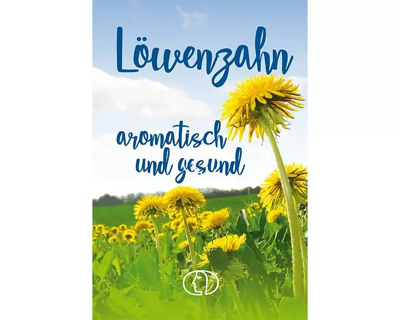 Löwenzahn - aromatisch und gesund