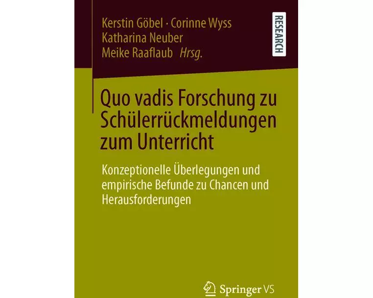 Quo vadis Forschung zu Schülerrückmeldungen zum Unterricht