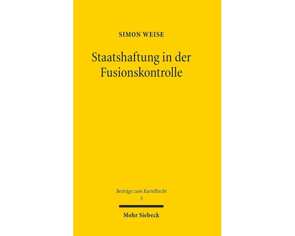 Staatshaftung in der Fusionskontrolle