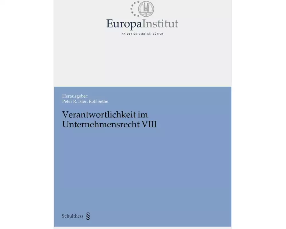 Verantwortlichkeit im Unternehmensrecht VIII