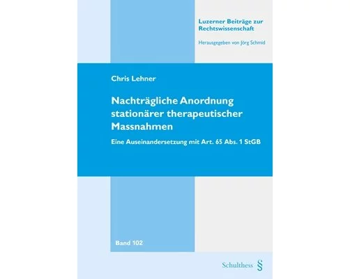 Nachträgliche Anordnung stationärer therapeutischer Massnahmen