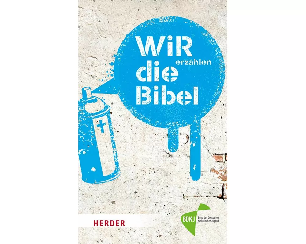 WIR erzählen DIE BIBEL