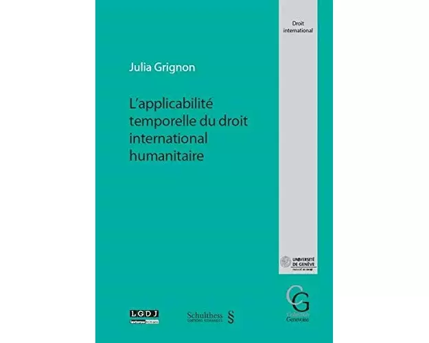 L'applicabilité temporelle du droit international humanitaire