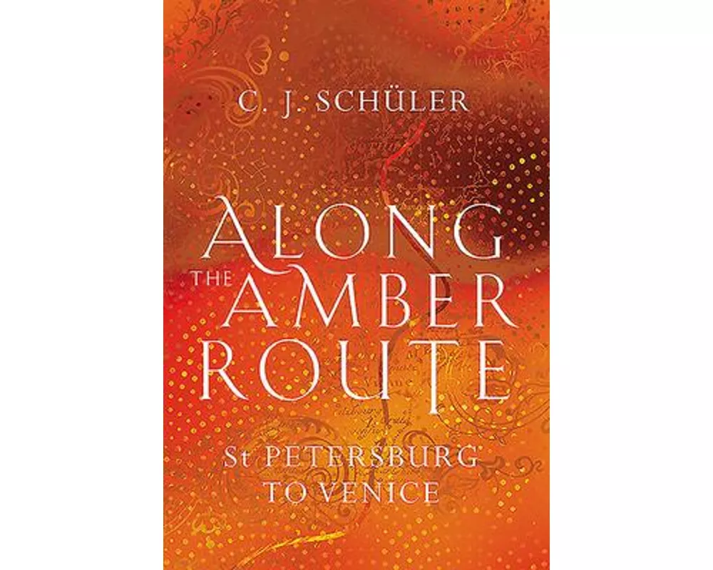 Along the Amber Route