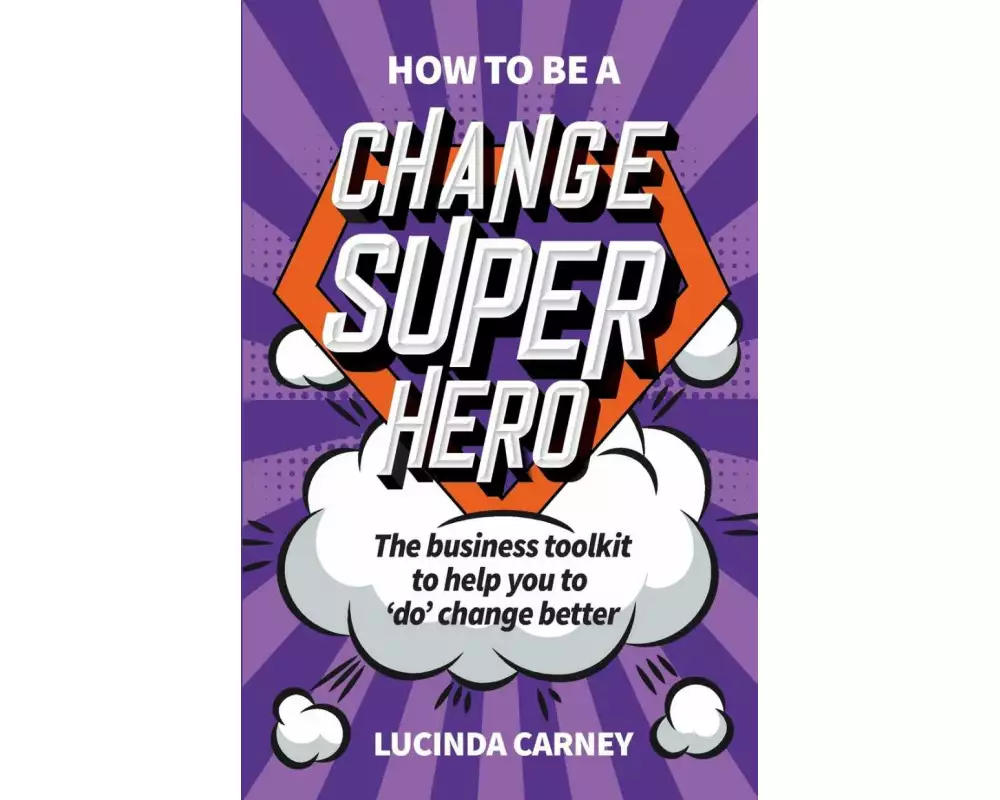 How to be a Change Superhero