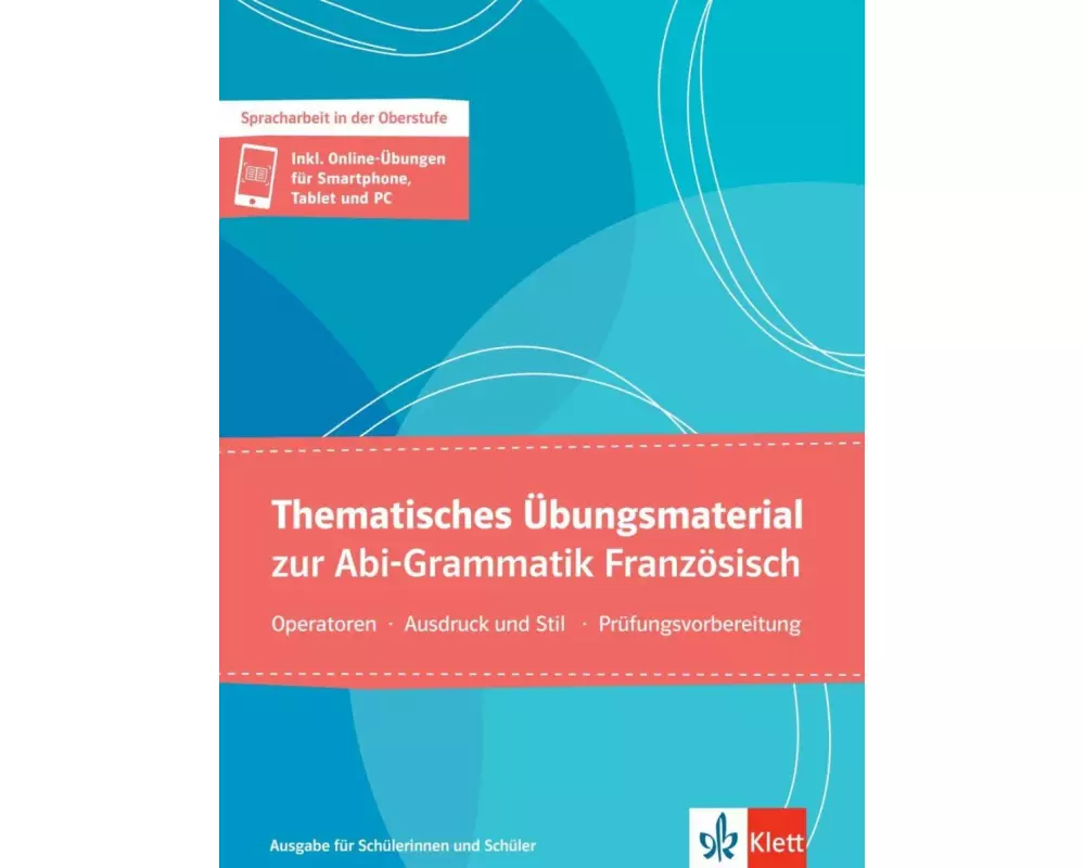 Thematisches Übungsmaterial zur Abi-Grammatik Französisch - Ausgabe für Schülerinnen und Schüler
