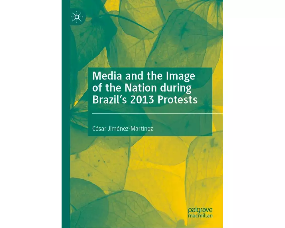 Media and the Image of the Nation during Brazil's 2013 Protests