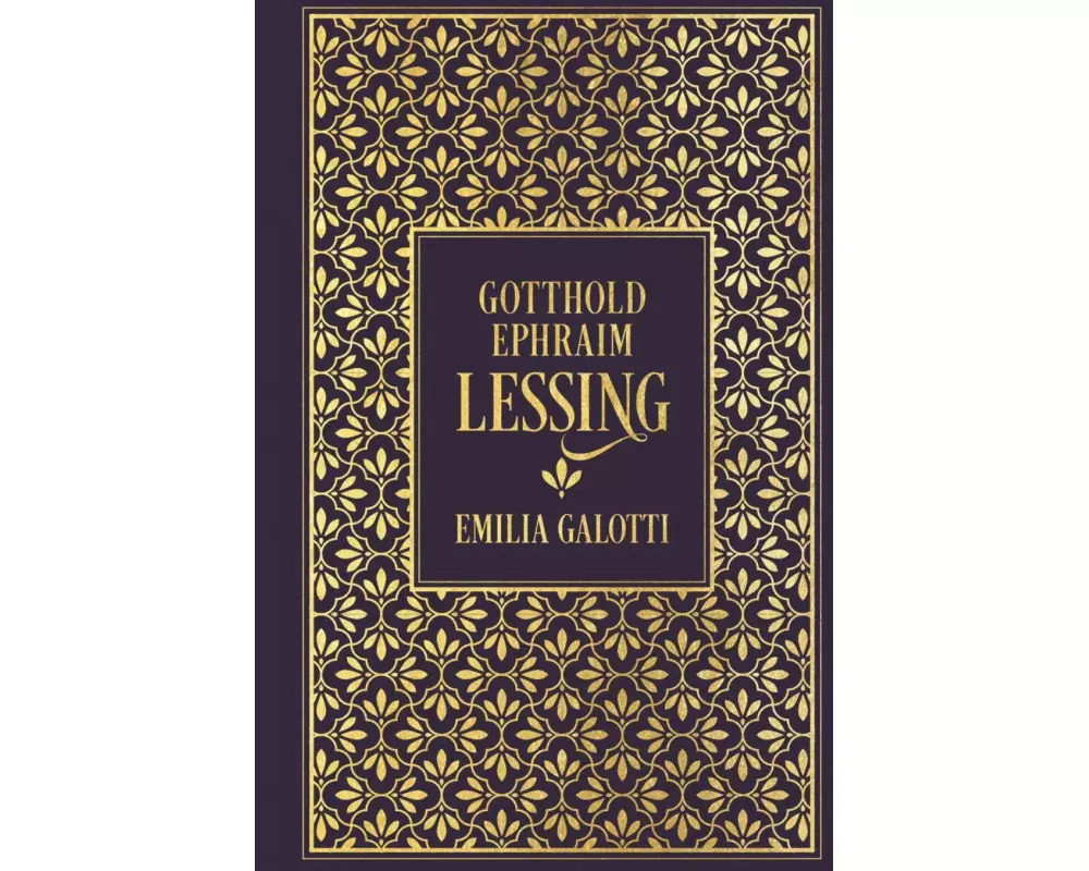 Emilia Galotti: Ein Trauerspiel in fünf Aufzügen