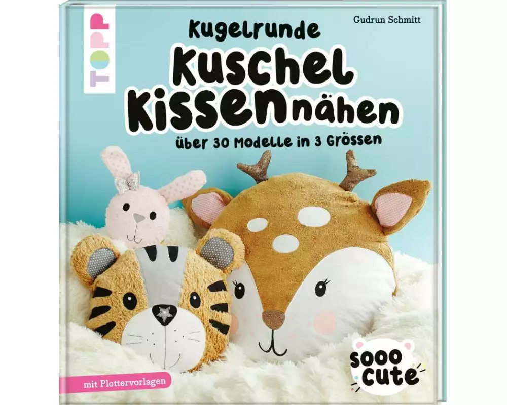 Sooo Cute - Kugelrunde Kuschelkissen nähen