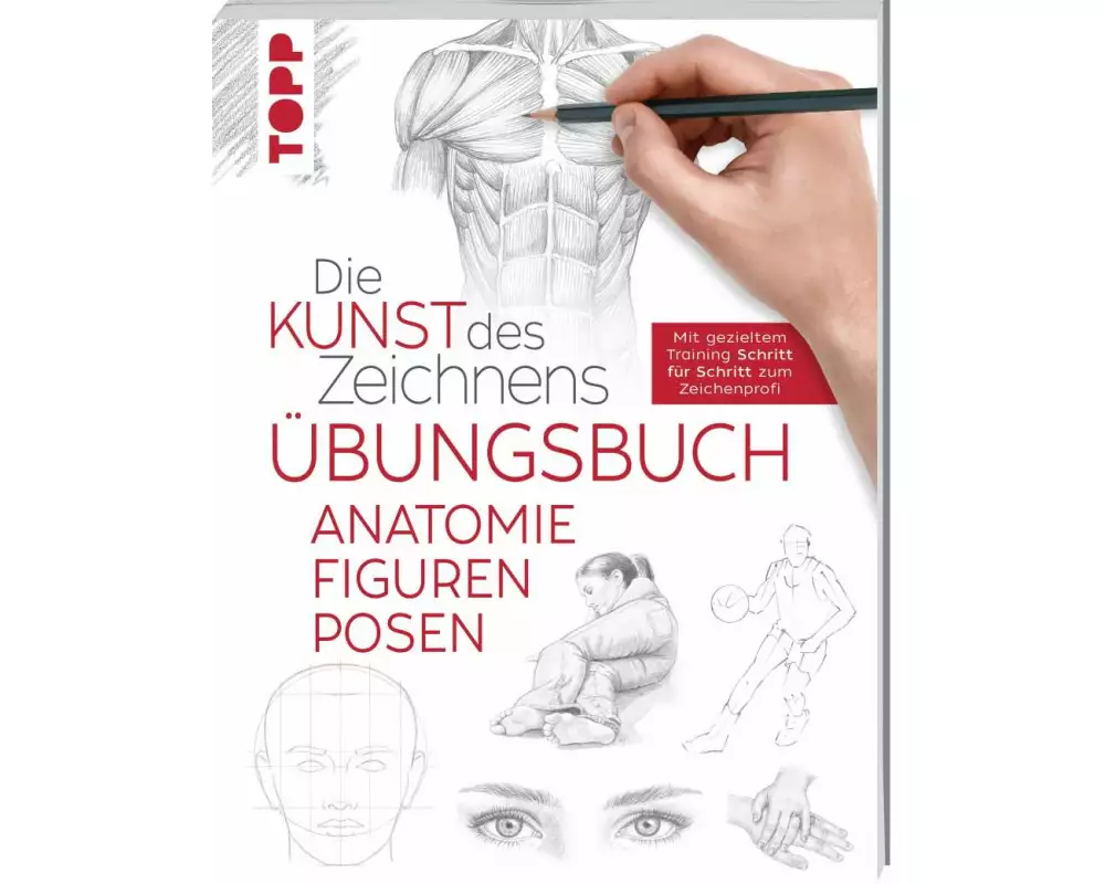 Die Kunst des Zeichnens - Anatomie Figuren Posen Übungsbuch