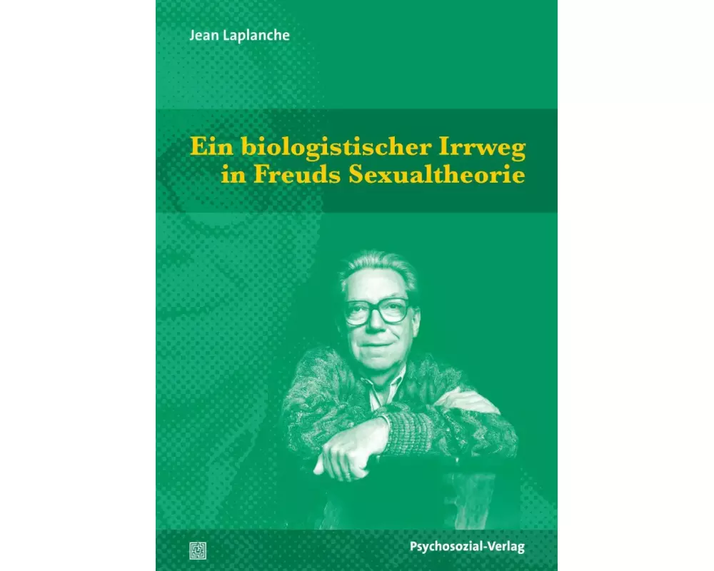 Ein biologistischer Irrweg in Freuds Sexualtheorie