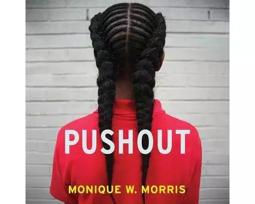 Pushout Lib/E: The Criminalization of Black Girls in Schools