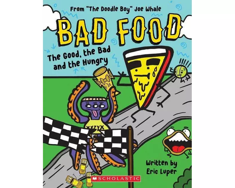 The Good, the Bad and the Hungry: From "The Doodle Boy" Joe Whale (Bad Food #2)