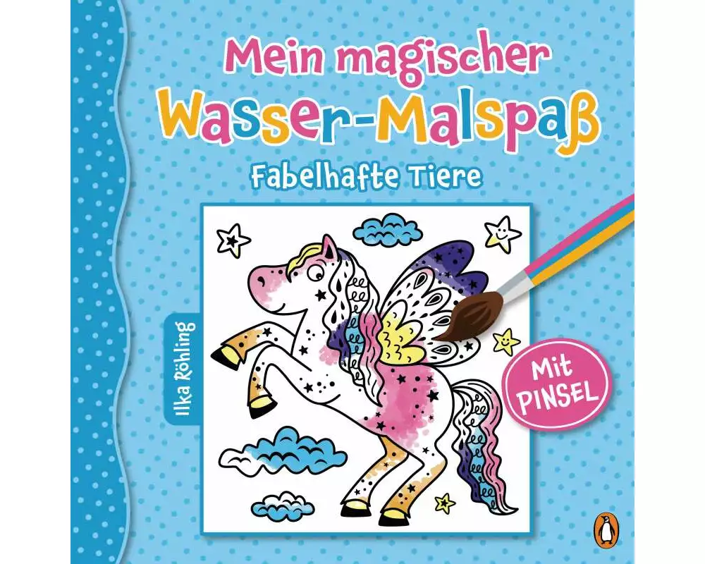 Mein magischer Wasser-Malspaß - Fabelhafte Tiere