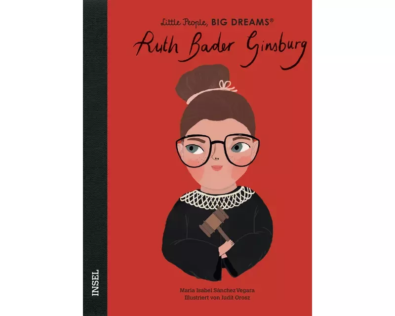 Ruth Bader Ginsburg – Little People, BIG DREAMS (Deutsche Ausgabe)