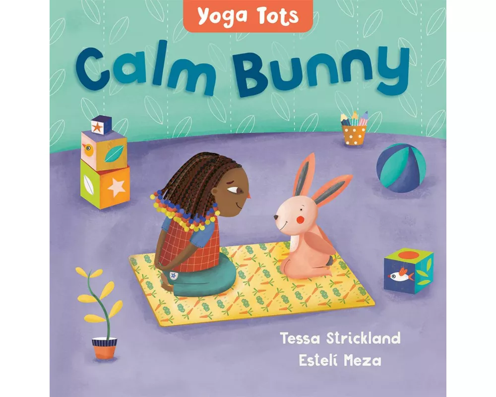 Yoga Tots: Calm Bunny