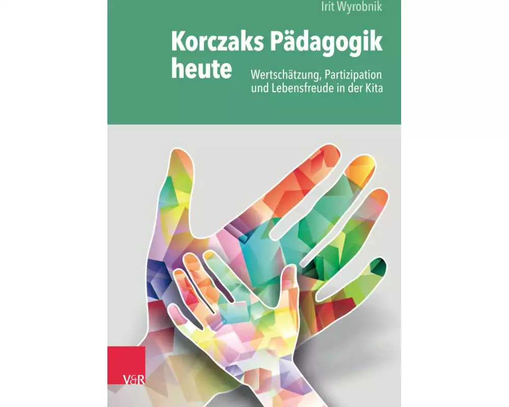 Korczaks Pädagogik heute