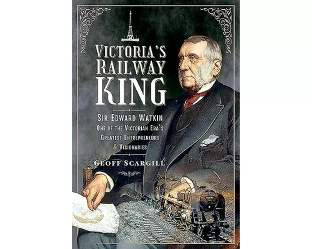Victoria's Railway King