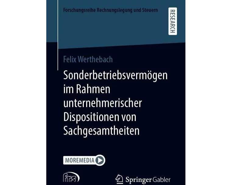 Sonderbetriebsvermögen im Rahmen unternehmerischer Dispositionen über Sachgesamtheiten