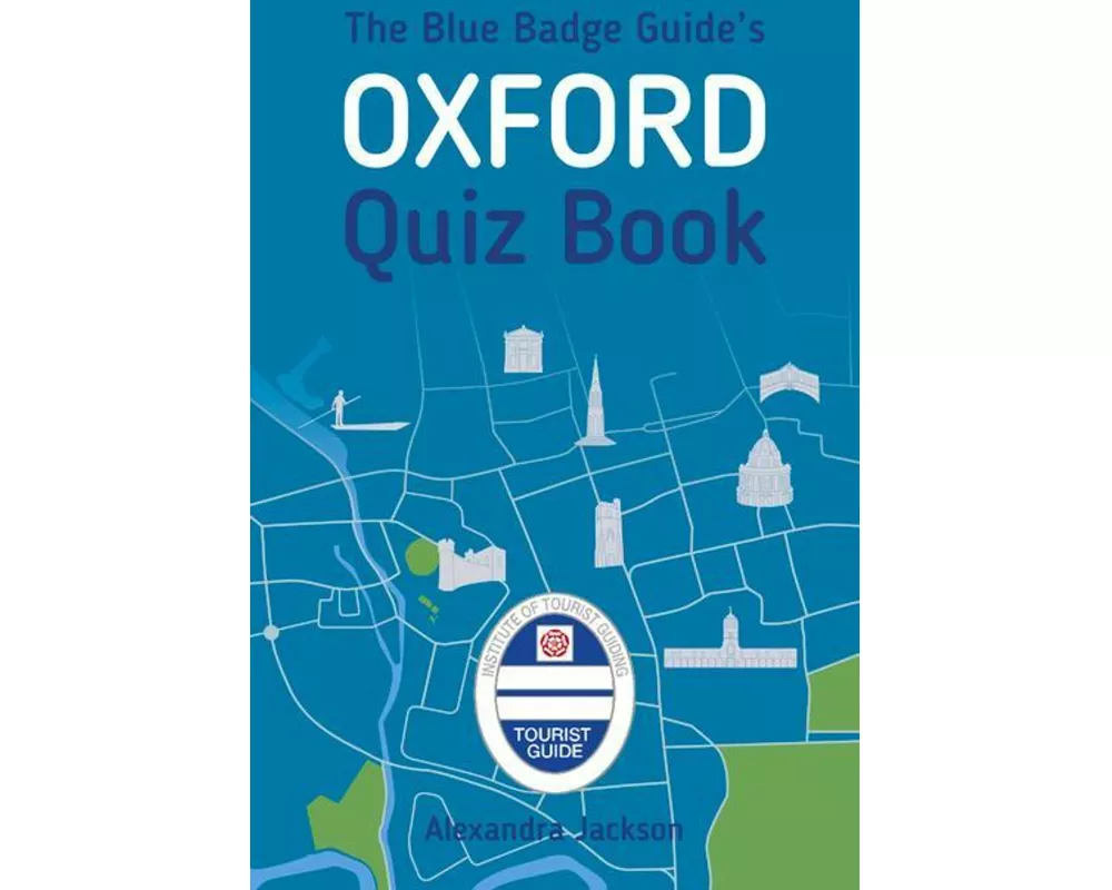 The Blue Badge Guide's Oxford Quiz Book