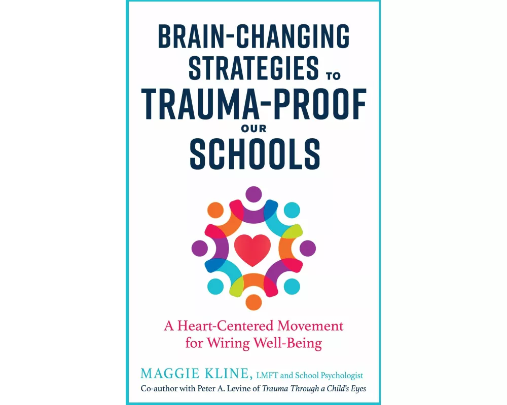 Brain-Changing Strategies to Trauma-Proof our Schools