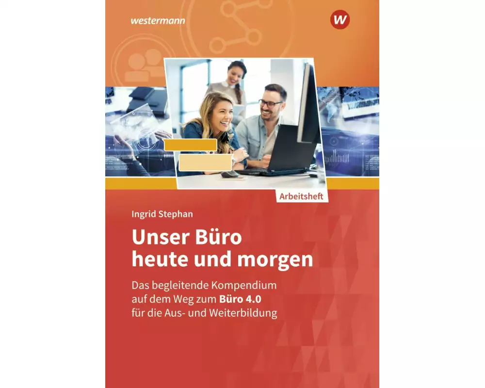 Unser Büro heute und morgen