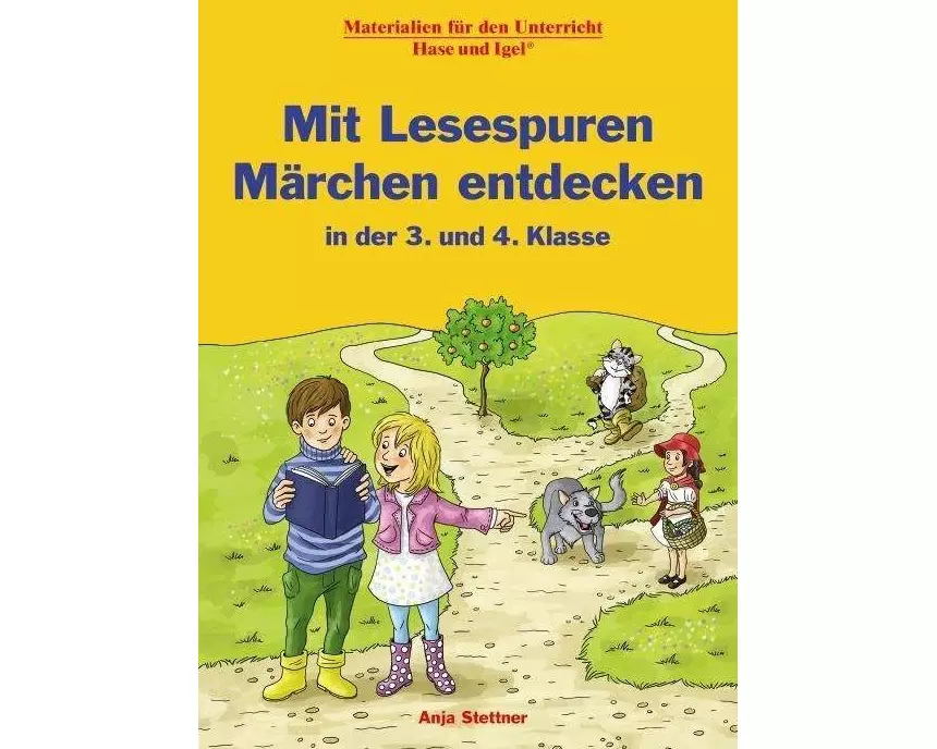 Mit Lesespuren Märchen entdecken in der 3. und 4. Klasse