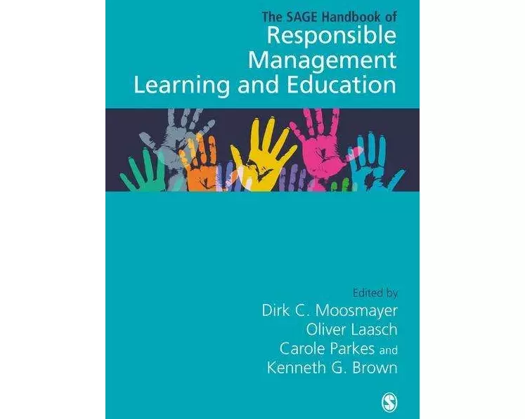 The SAGE Handbook of Responsible Management Learning and Education