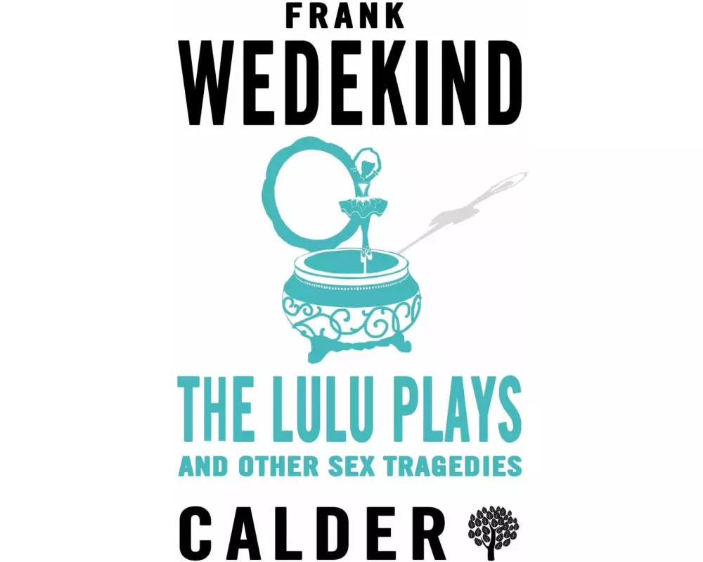 The Lulu Plays and Other Sex Tragedies