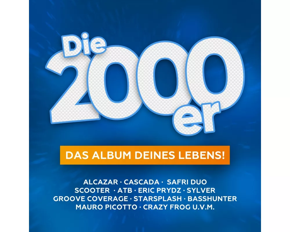 Die 2000er-Das Album Deines Lebens