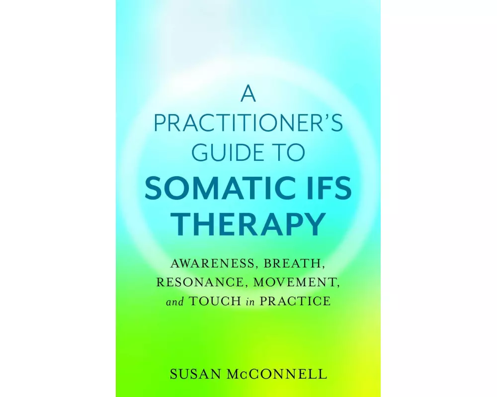 Somatic Internal Family Systems Therapy