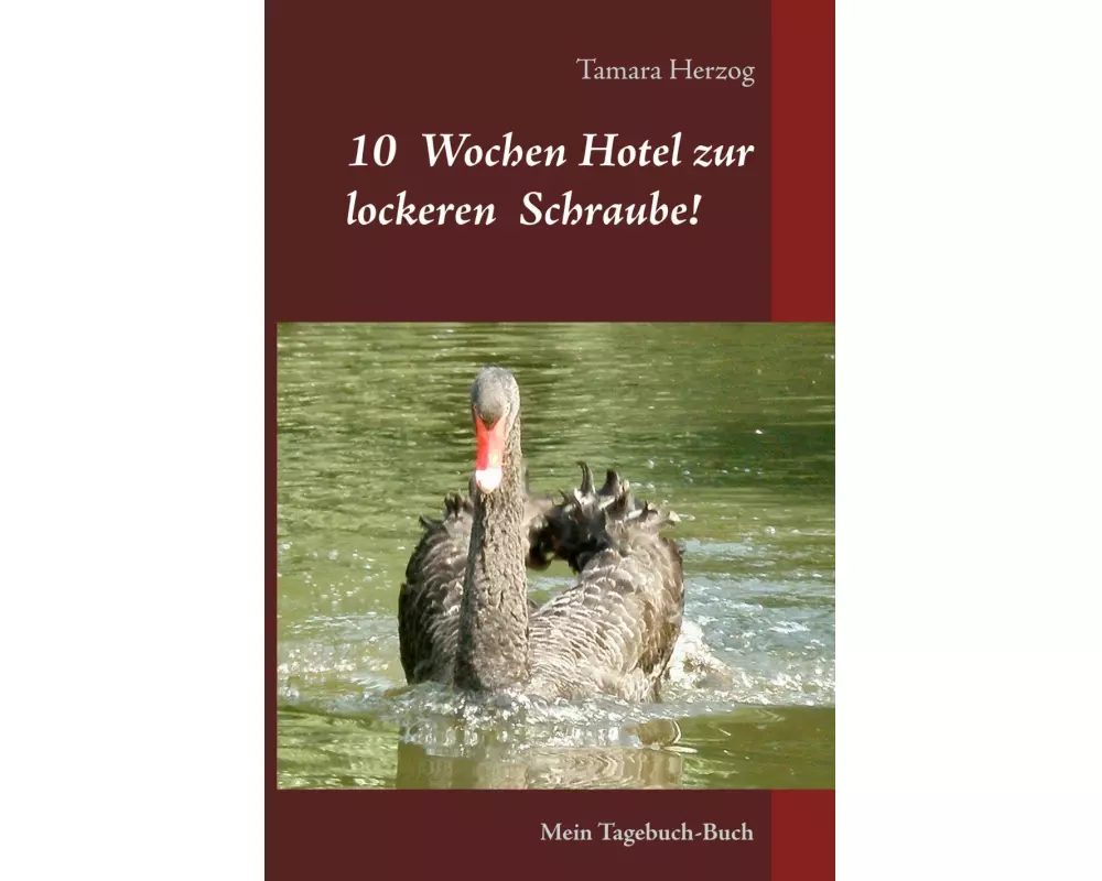 10 Wochen Hotel zur lockeren Schraube