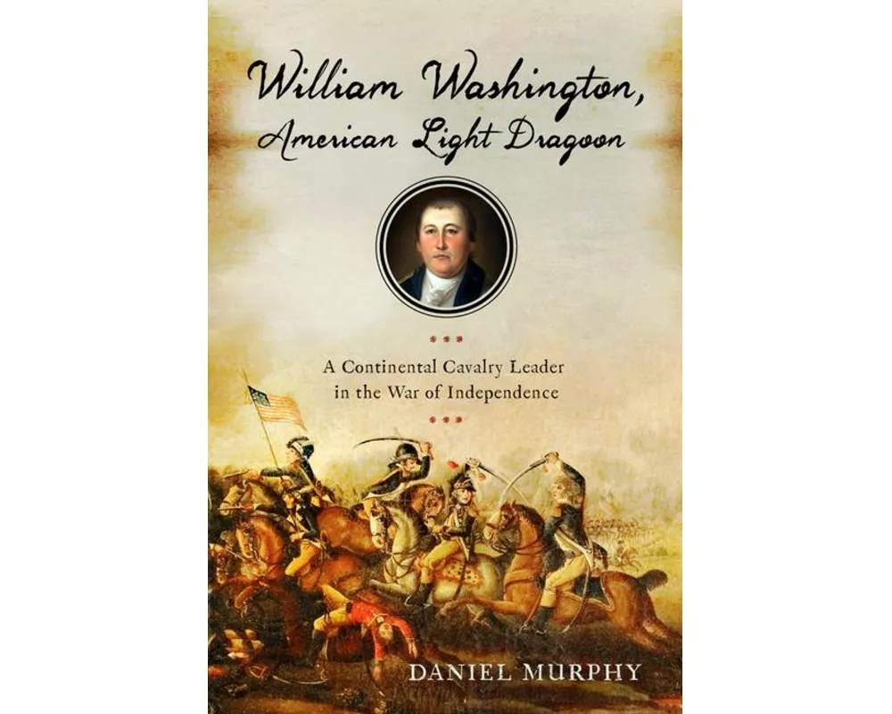 William Washington, American Light Dragoon