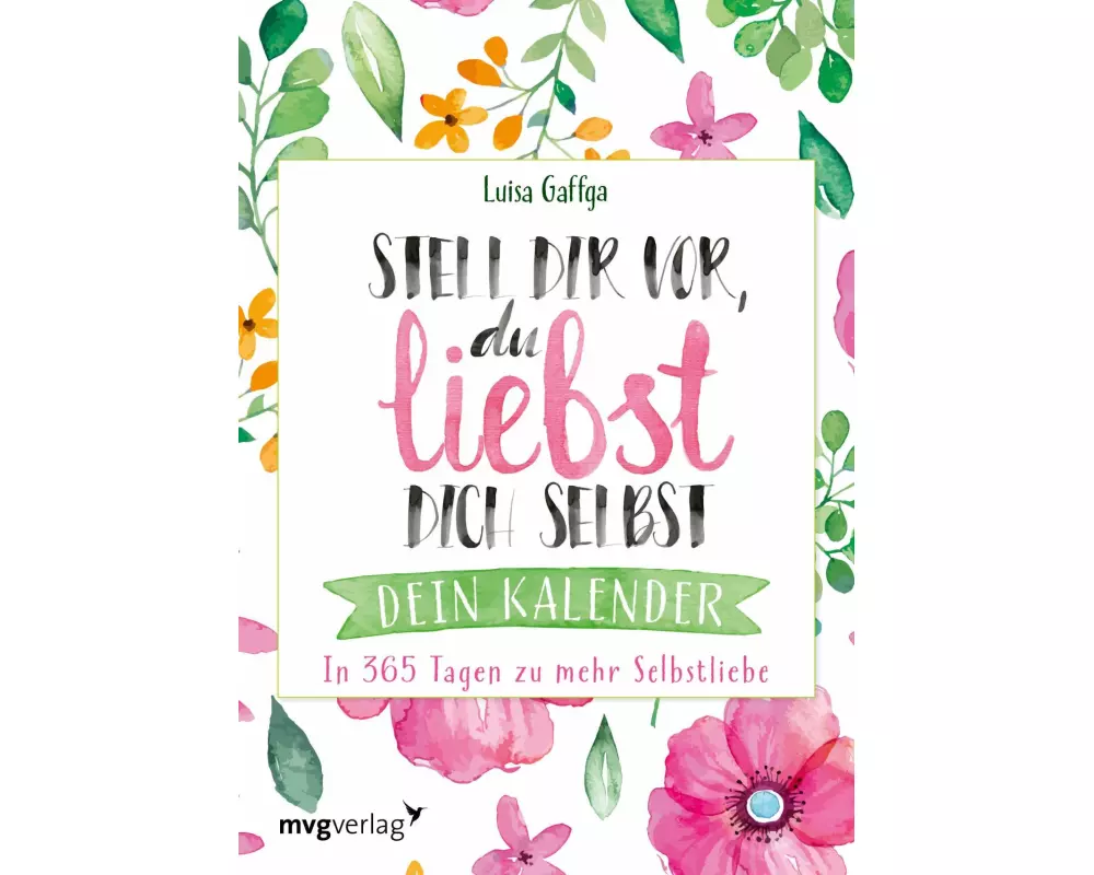 Stell dir vor, du liebst dich selbst – Dein Kalender
