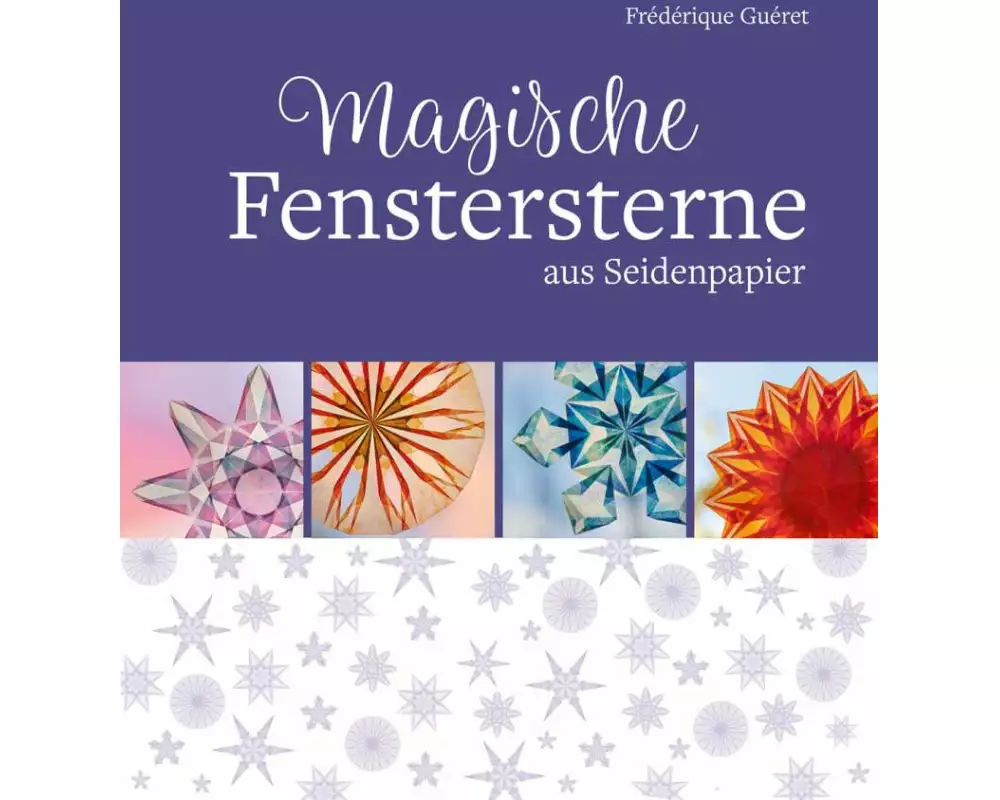 Magische Fenstersterne aus Seidenpapier