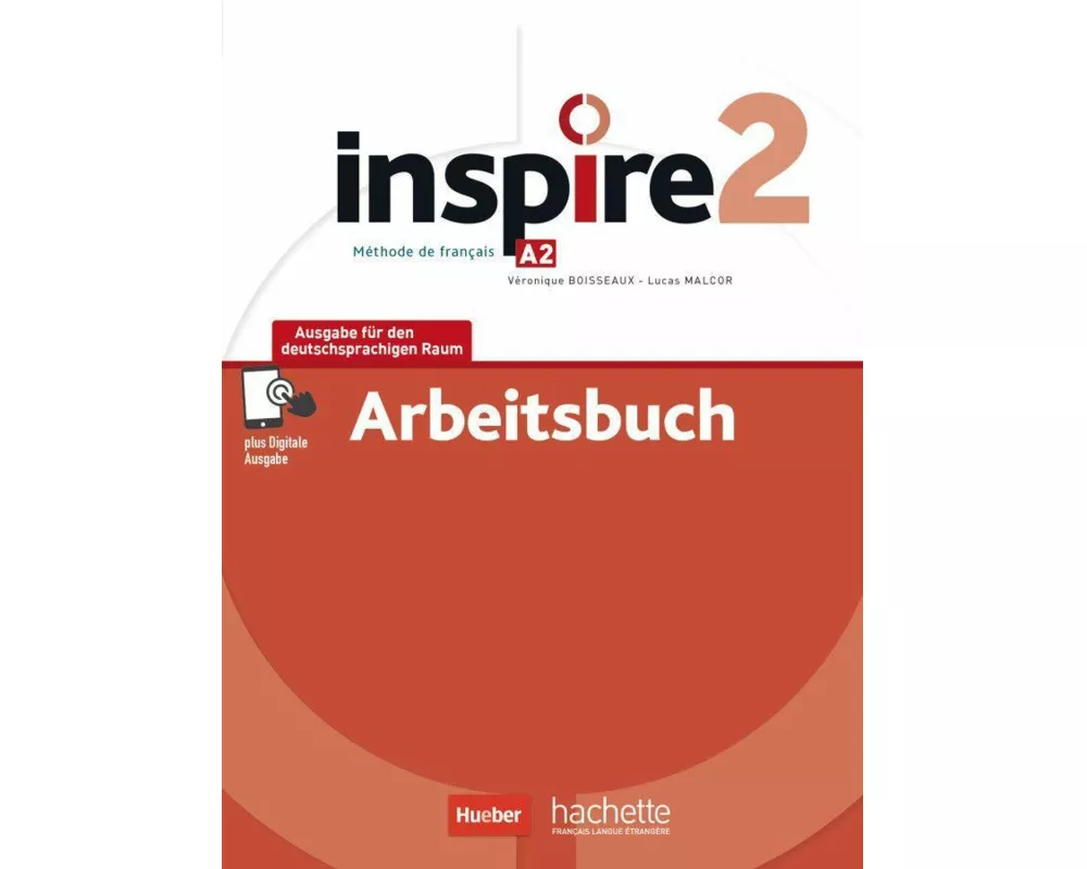Inspire 2 - Ausgabe für den deutschsprachigen Raum. Arbeitsbuch mit Audios online und Code