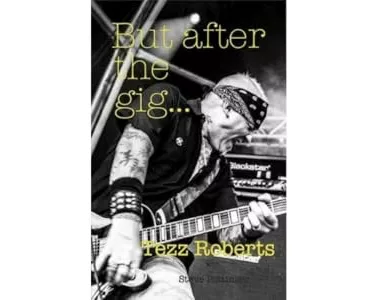 But after the gig
