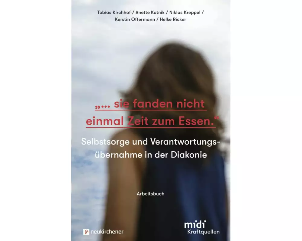 "...sie fanden nicht einmal Zeit zum Essen." - Arbeitsbuch