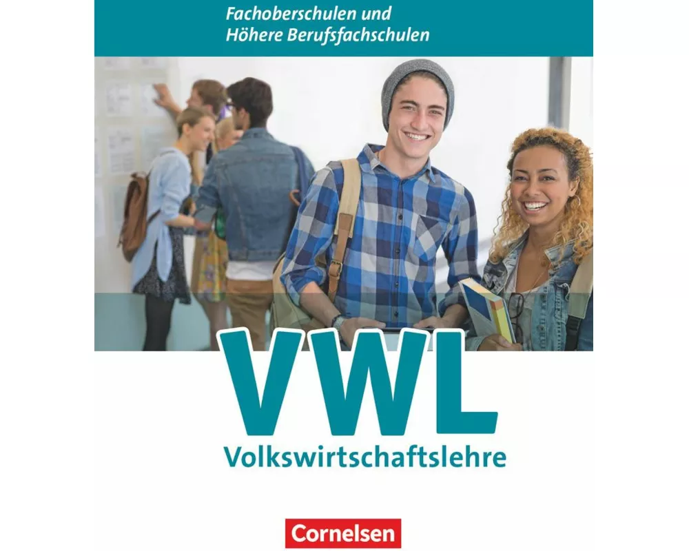 W plus V - Wirtschaft für Fachoberschulen und Höhere Berufsfachschulen - VWL - Allgemeine Ausgabe (5., überarbeitete Auflage)