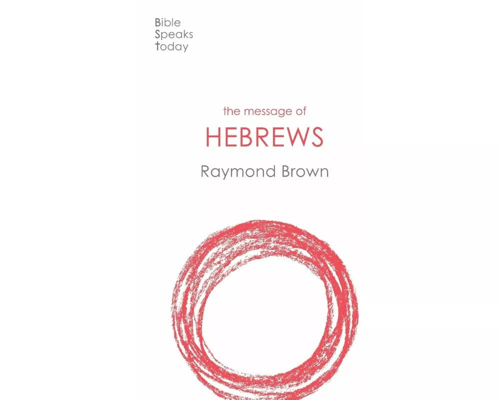 The Message Of Hebrews