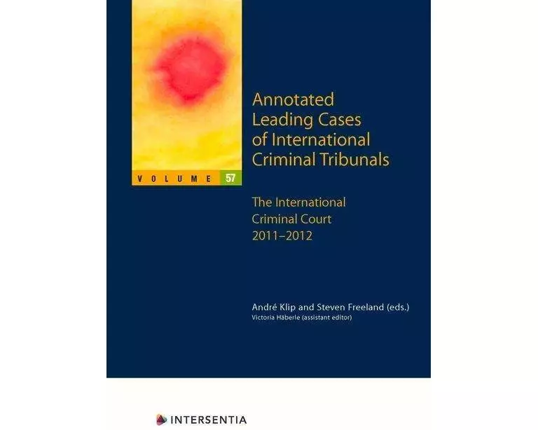 Annotated Leading Cases of International Criminal Tribunals - volume 57