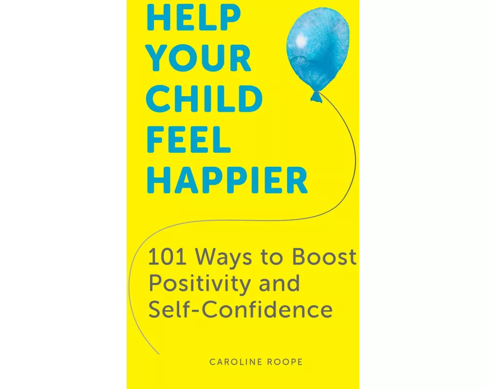 Help Your Child Feel Happier