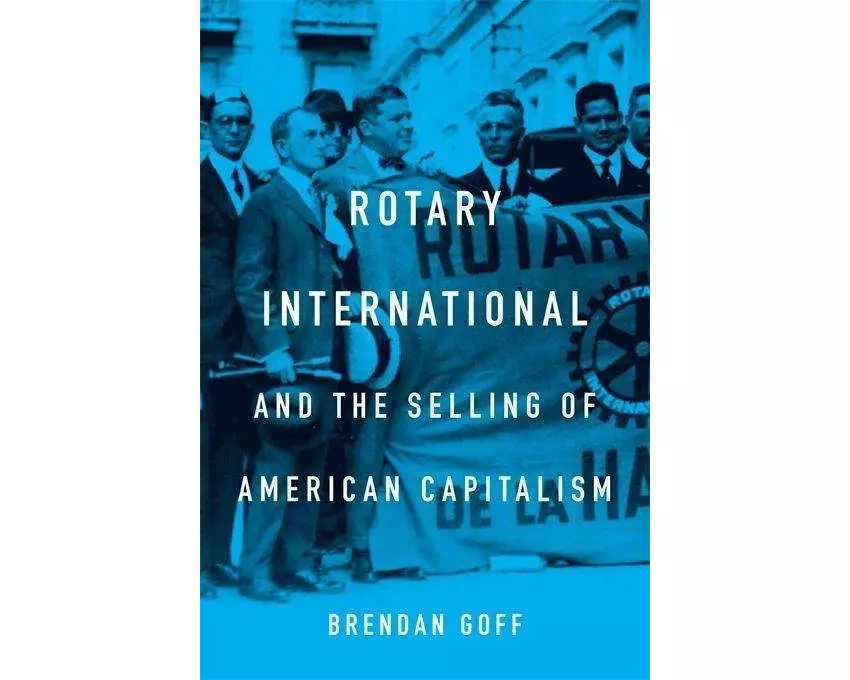 Rotary International and the Selling of American Capitalism