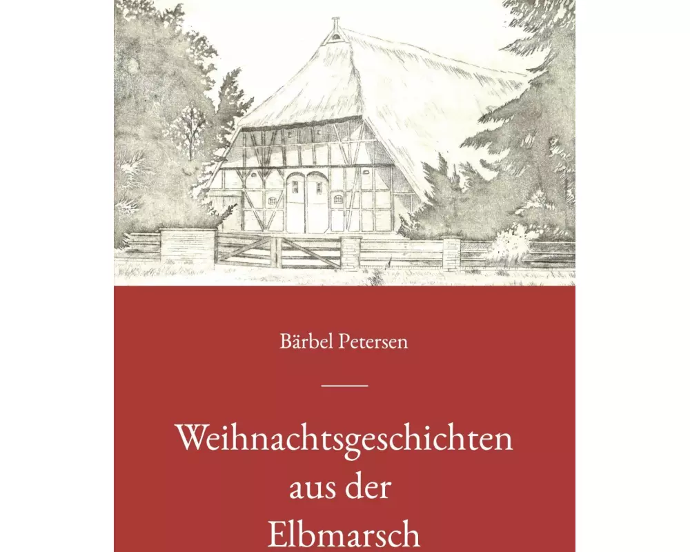 Weihnachtsgeschichten aus der Elbmarsch
