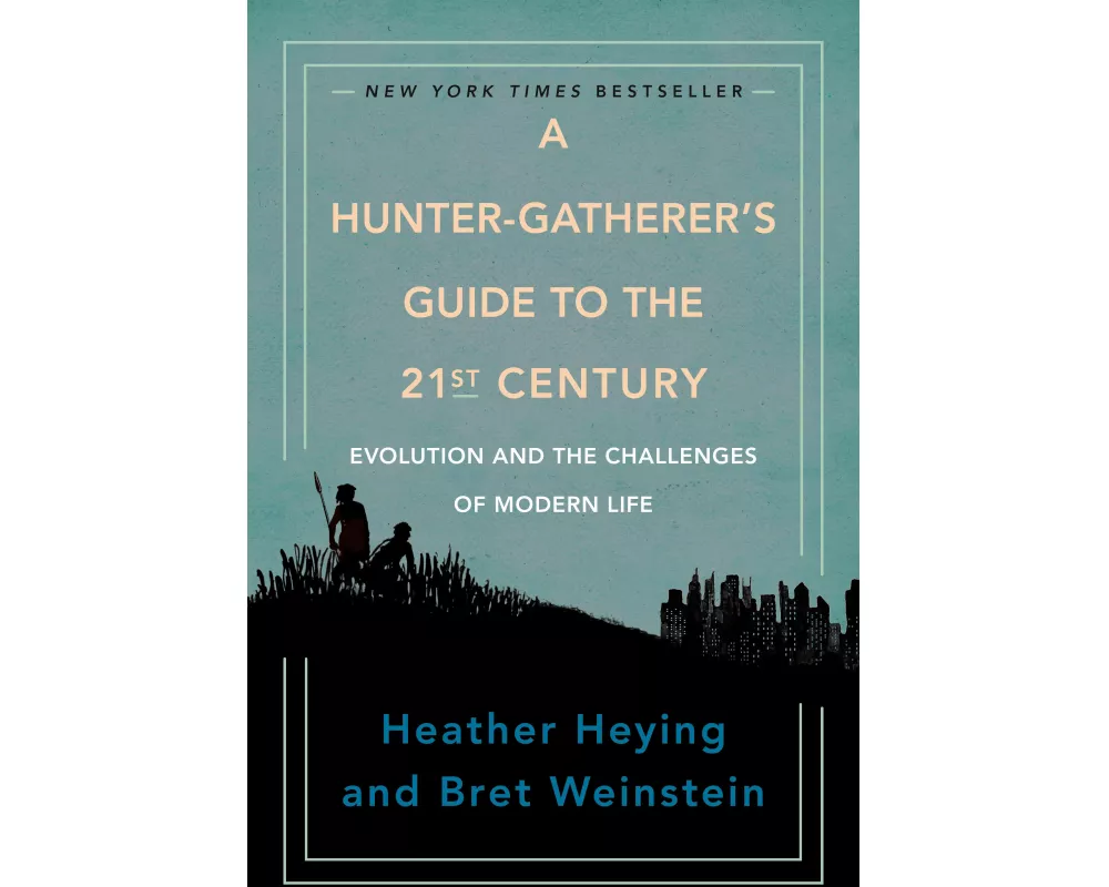 A Hunter-Gatherer's Guide to the 21st Century