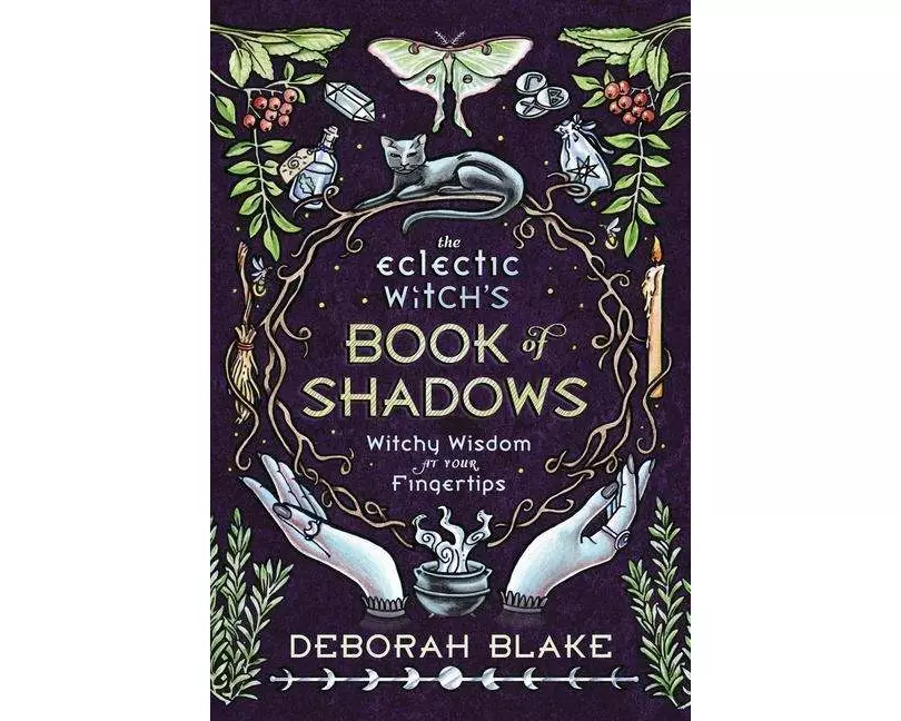 The Eclectic Witch's Book of Shadows
